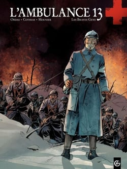 L'Ambulance 13 - Tome 3 - Les braves gens - Les braves gens