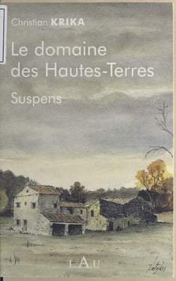 Le domaine des Hautes-Terres - Suspens