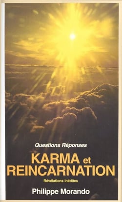 Karma et réincarnation. Révélations inédites