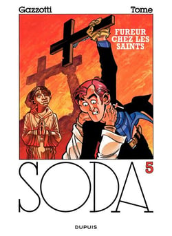 Soda – tome 5 - FUREUR CHEZ LES SAINTS