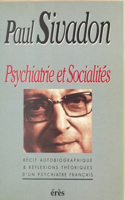 Psychiatrie et socialités : récit autobiographique et réflexions théoriques d'un psychiatre français