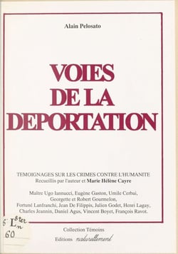 Voies de la déportation : témoignages sur les crimes contre l'humanité