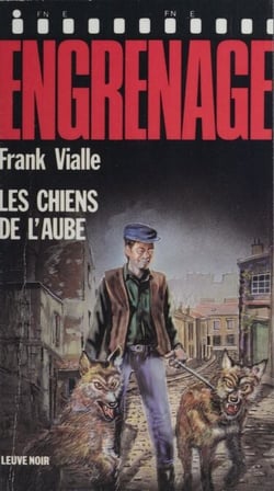 Engrenage : Les Chiens de l'aube