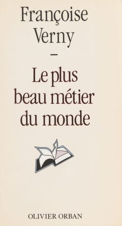 Le plus beau métier du monde