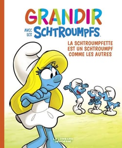 Grandir avec les Schtroumpfs  - tome 4 - La Schtroumpfette est un Schtroumpf comme les autres