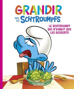 Grandir avec les Schtroumpfs  - tome 3 - Le Schtroumpf qui n'aimait que les desserts