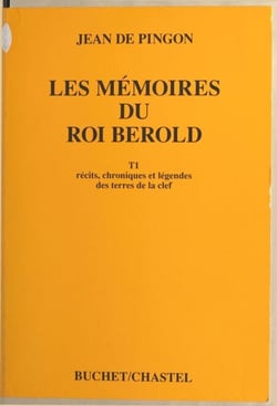 Les Mémoires du Roi Bérold (1) : L'Enfant sur la colline - Récits, chroniques et légendes des terres de la Clef