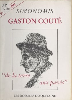 Gaston Couté : de la terre aux pavés