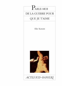 Parle-moi de la guerre pour que je t'aime