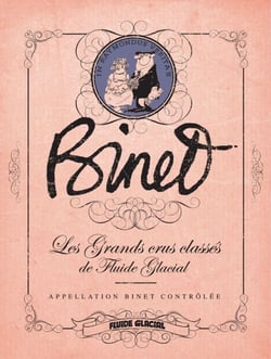 Binet, Les Grands crus classés de Fluide Glacial