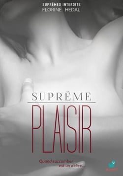 Suprêmes Interdits, partie 2 : Suprême Plaisir