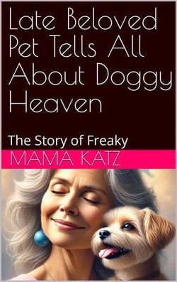 Late Pet Tells All About Doggy Heaven