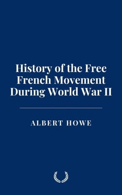 History of the Free French Movement During World War II