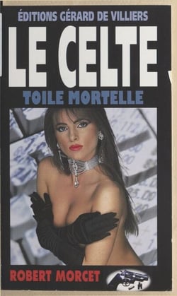 Le celte (10). Toile mortelle