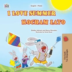 I Love Summer Kocham lato - English Polish Bilingual Collection