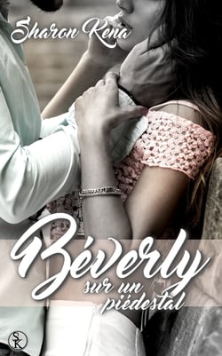 Béverly - Sur un piédestal