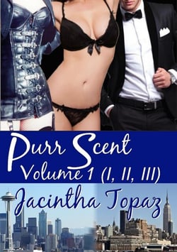 Purr Scent Volume 1 (Parts I, II, III) - Purr Billionaire BDSM Trio, #1