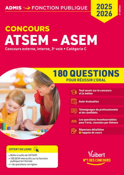 Concours ATSEM et ASEM - Catégorie C - 180 questions pour réussir l'oral - Agent (territorial) spécialisé des écoles maternelles - 2025-2026