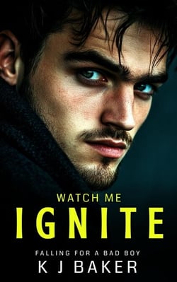 Watch Me Ignite - Falling for a Bad Boy, #4