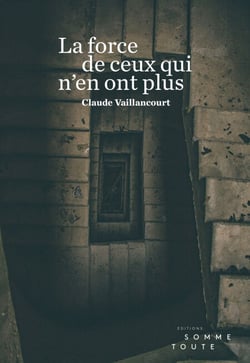 La force de ceux qui n'en ont plus