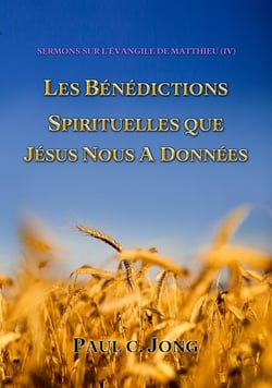 Sermons Sur L'évangile De Matthieu (?) - Les Bénédictions Spirituelles Que Jésus Nous A Données