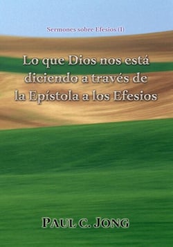 Sermones sobre Efesios (I) - Lo que Dios nos está diciendo a través de la Epístola a los Efesios