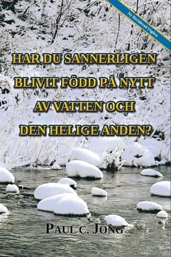 Har du sannerligen blivit född på nytt av vatten och den Helige Anden? [Ny reviderad utgåva]