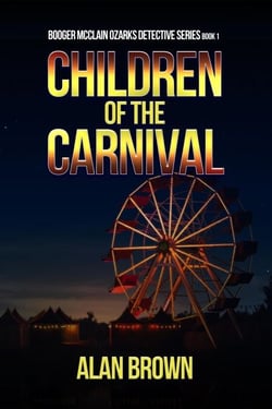 Children of the Carnival - Booger McClain Ozarks Detective Series, #1
