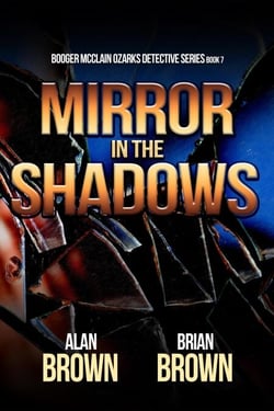 Mirror in the Shadows - Booger McClain Ozarks Detective Series, #7