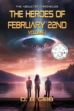 The Heroes of February 22nd, Volume 1 - The Abductee Chronicles, #1