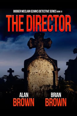 The Director - Booger McClain Ozarks Detective Series, #8