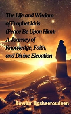 The Life and Wisdom of Prophet Idris (Peace Be Upon Him) - The life of the 25 Messengers of God, #2