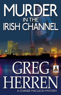 Murder in the Irish Channel - Chanse MacLeod Mystery, #6