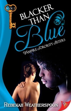 Blacker Than Blue - Vampire Sorority Sisters, #2