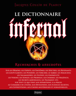 Le Dictionnaire infernal. Recherches et anecdotes
