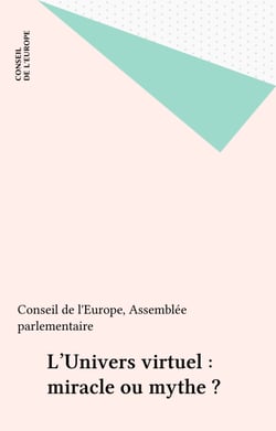 L'Univers virtuel : miracle ou mythe ?