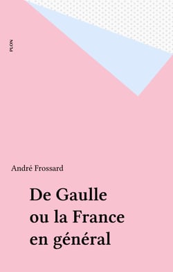 De Gaulle ou la France en général