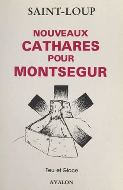Nouveaux cathares pour Montségur