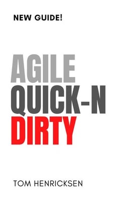 Agile Quick-N Dirty