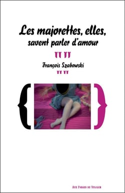 Les majorettes, elles, savent parler d'amour