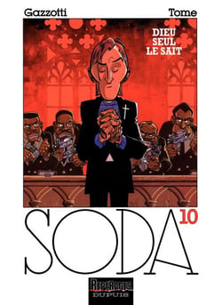 Soda – tome 10 - DIEU SEUL LE SAIT