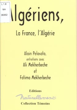 Algériens : la France, l'Algérie - Entretiens avec Ali Mekherbeche et Fatima Mekherbeche (Zohra)