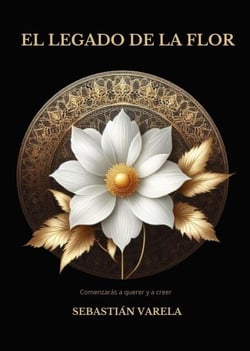 El legado de la flor - BILOGÍA LA FLOR, #2