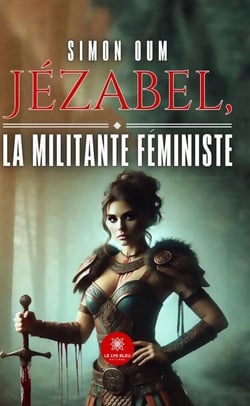 Jézabel, la militante féministe