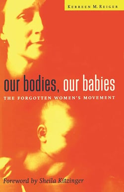 Our Bodies, Our Babies - The Forgotten Women's Movement