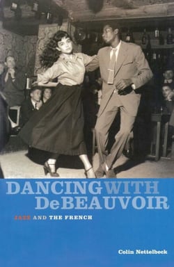 Dancing With De Beauvoir - Jazz and the French