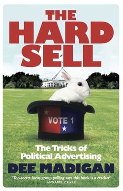 Hard Sell - The tricks of political advertising