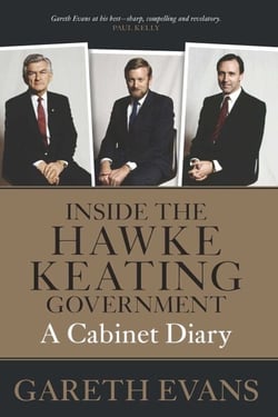 Inside the Hawke–Keating Government - A Cabinet Diary