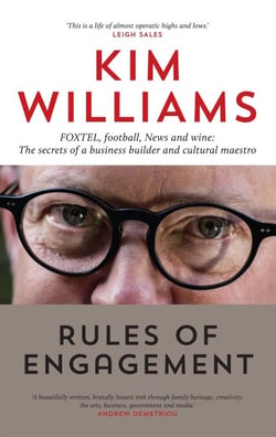 Rules of Engagement - FOXTEL, football, News and wine: The secrets of a business builder and cultural maestro