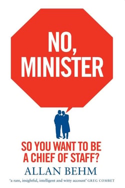 No, Minister - So You Want To Be A Chief Of Staff?